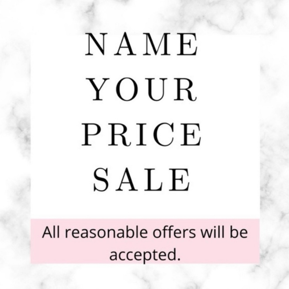 "name your price!